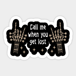 Call me when you get lost Skeleton Skull Sticker